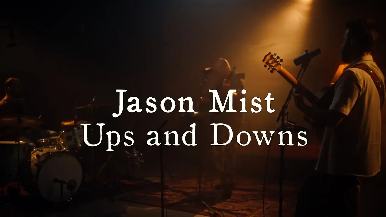 Jason Mist - Ups and Downs (Live Session)