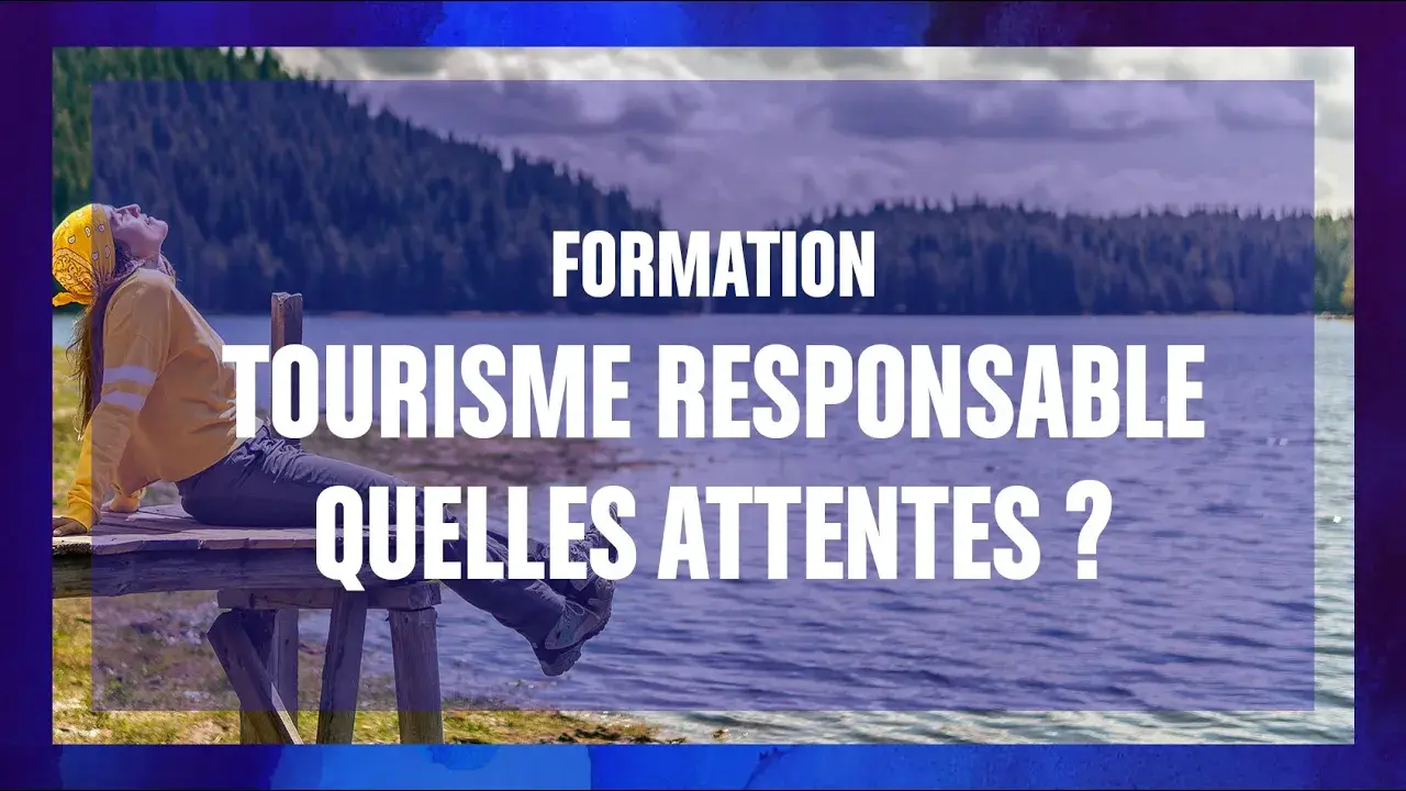 Tourisme responsable, quelles attentes ?