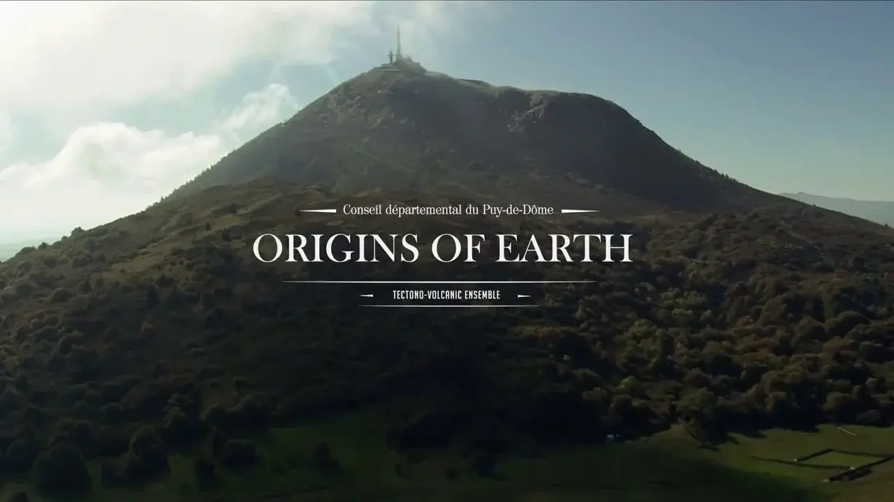 Origins of earth - Chaîne des Puys & Faille de Limagne