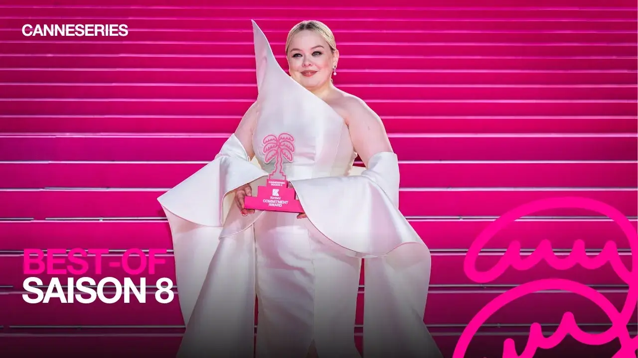 CANNESERIES SAISON 8 - BEST-OF
