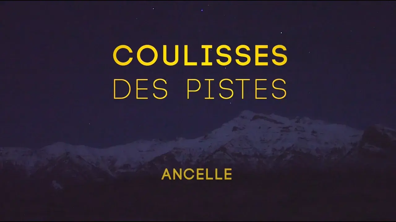 🎞 Coulisses des pistes - Ancelle 🎞