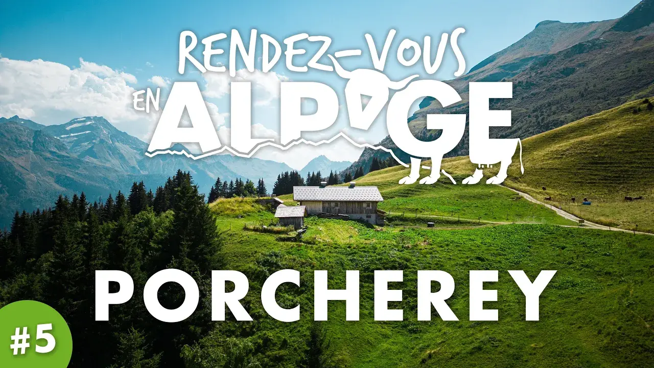 L'alpage de Porcherey : un petit coin de paradis à découvrir !