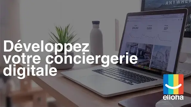Découvrez la Conciergerie elloha
