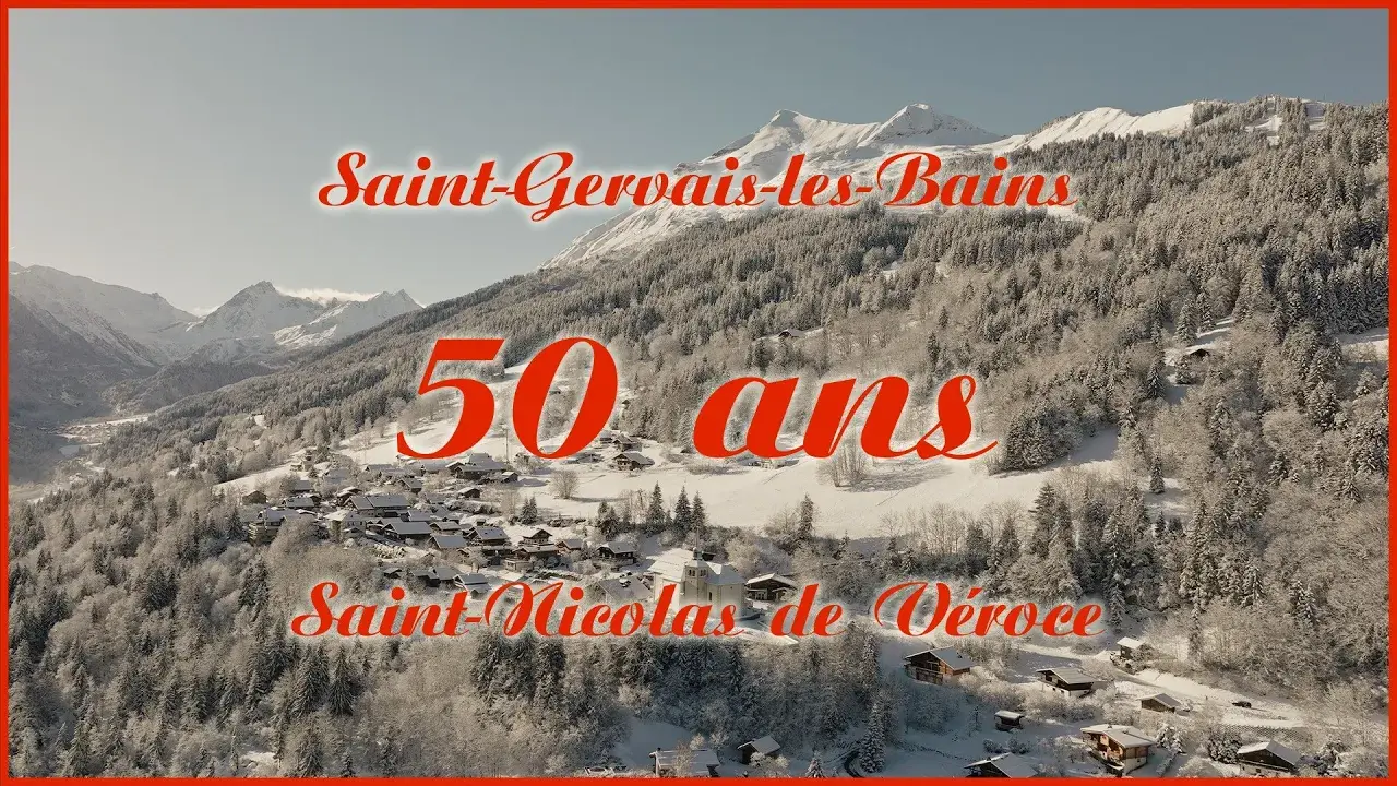 Saint-Gervais-les-Bains & Saint-Nicolas de Véroce : 50 ans de vie commune