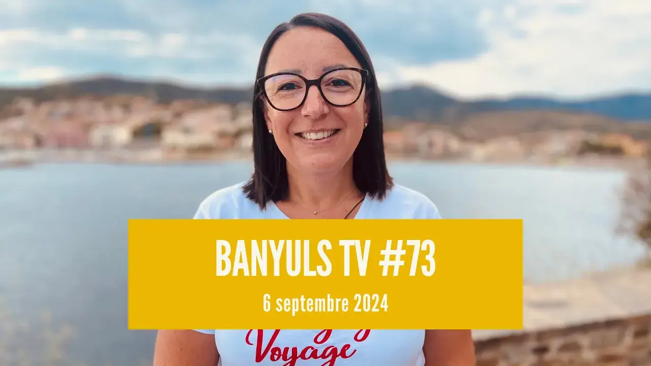 BANYULS TV #73 - 06 septembre 2024