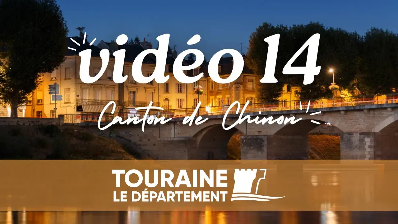 Vidéo n°14 : Le Canton de Chinon