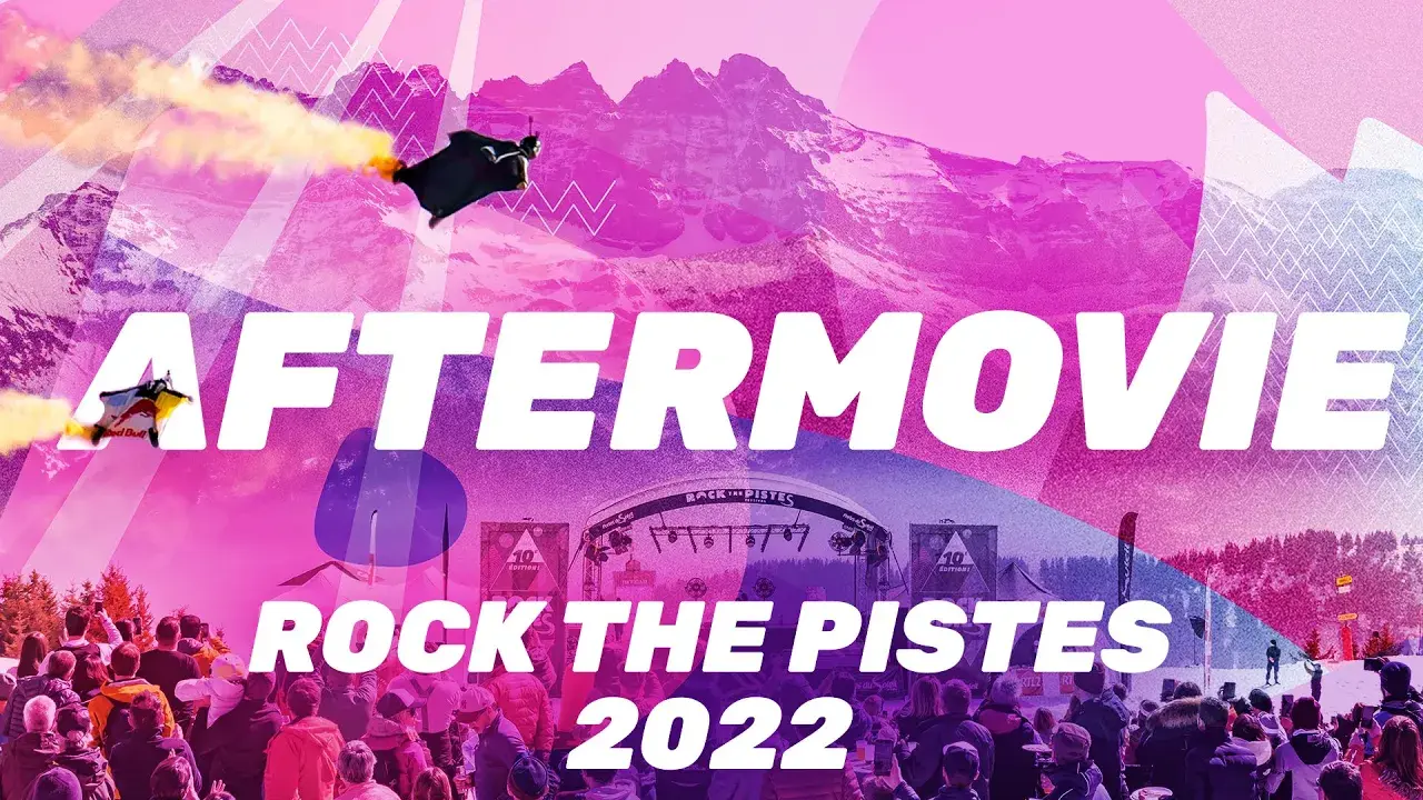 AFTERMOVIE ROCK THE PISTES FESTIVAL 2022 · Trust - Gaëtan Roussel - 47TER - IAM - KUNGS & Club Azur