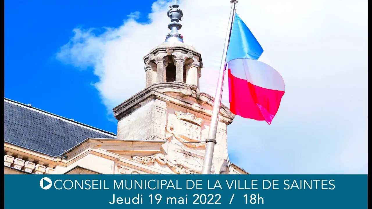 Conseil Municipal du 19 mai 2022 - Ville de Saintes
