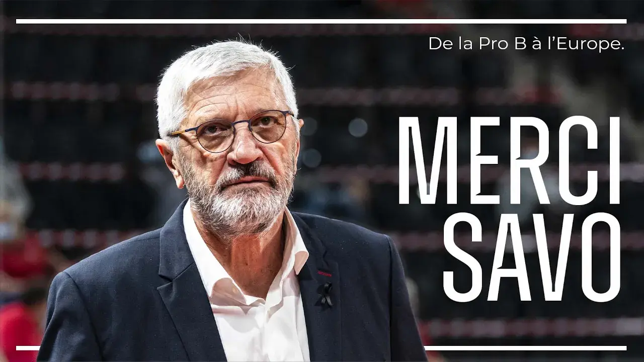 MERCI SAVO : DE LA PRO B À L'EUROPE