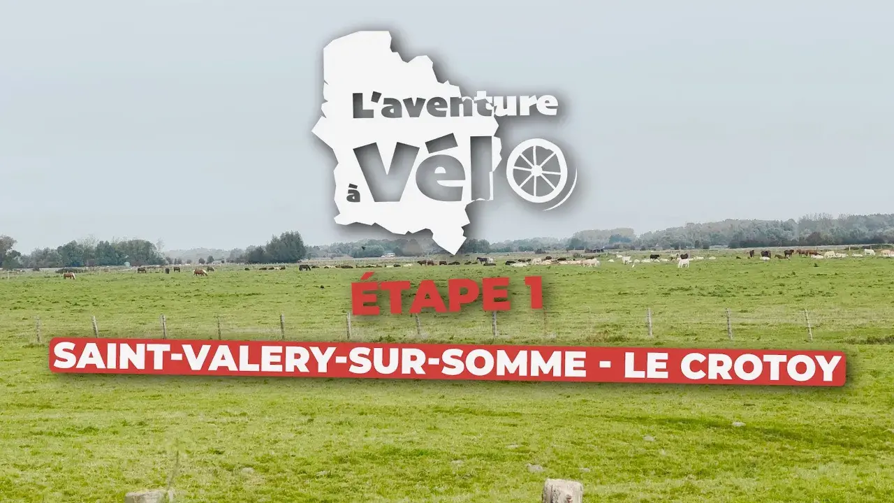 Étape 1 | Saint-Valery-sur-Somme - Le Crotoy