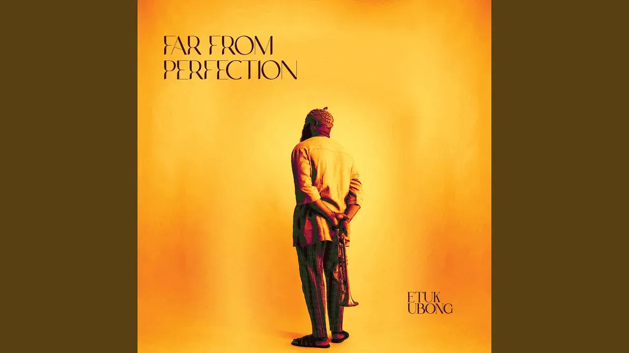 etuk ubong far from perfection