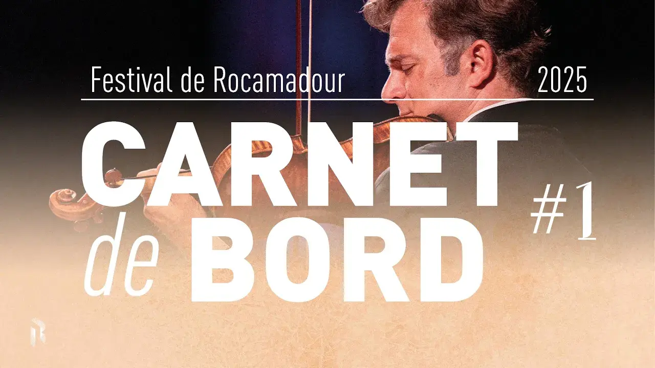 Carnet de bord #1 - Festival de Rocamadour