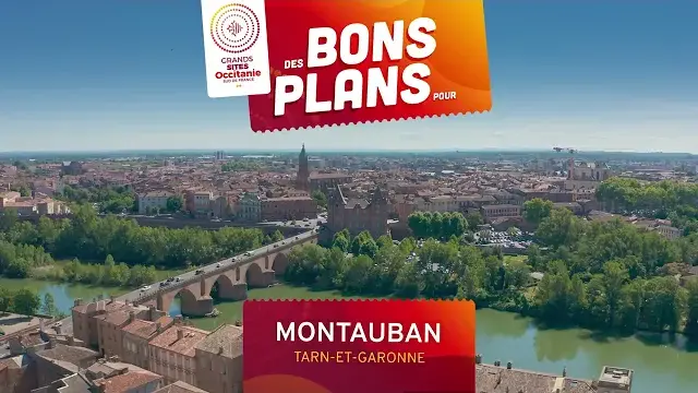 Montauban, bons plans grands sites Occitanie