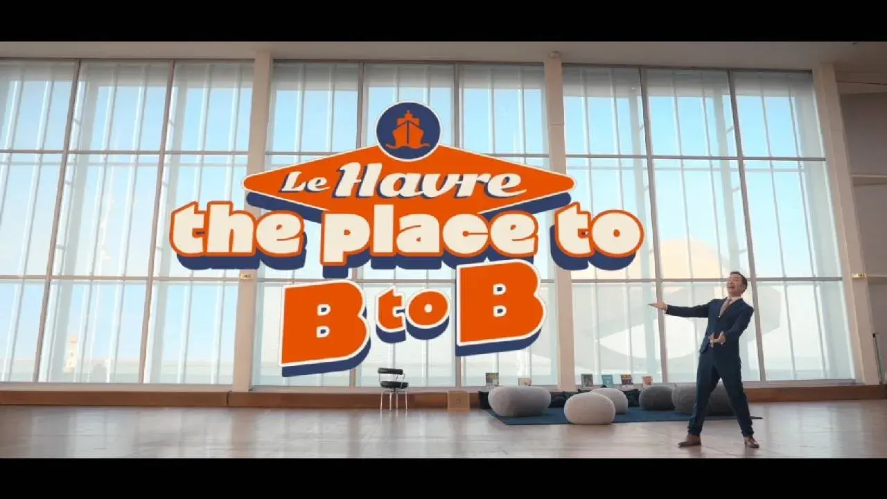 LE HAVRE The Place To Be to B