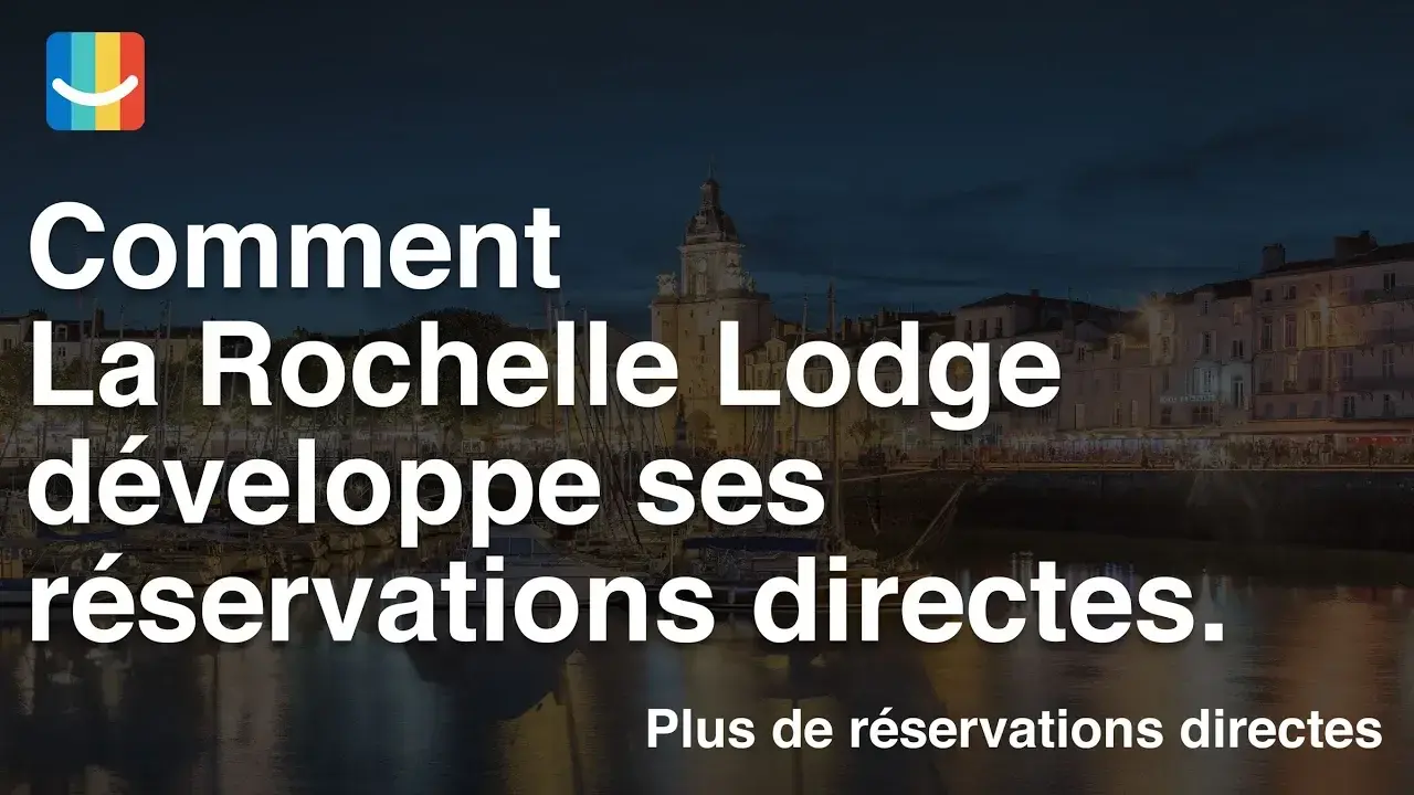 Comment La Rochelle Lodge augmente ses réservations directes avec elloha