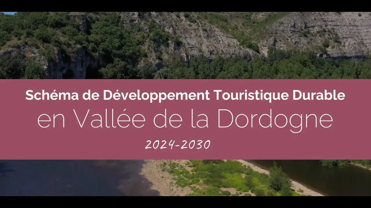 Schéma de Développement Touristique Durable en Vallée de la Dordogne - 2024-2030