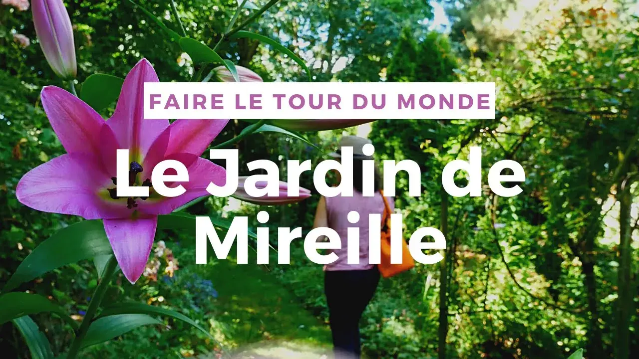 Faites le tour du monde au Jardin de Mireille