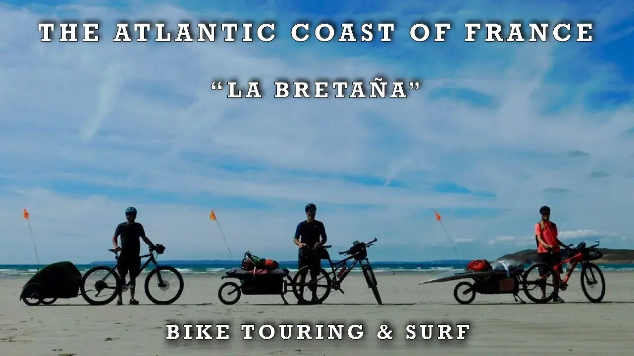 BRETAÑA/BRITTANY #11. Bike touring & Surf. (Eng-Subt). THE ATLANTIC COAST OF FRANCE - DOCUMENTARY