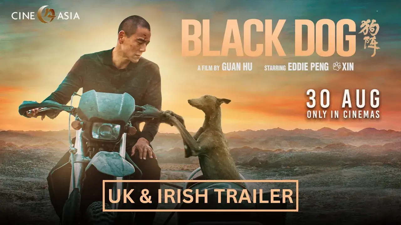 BLACK DOG (Cannes winning film by Guan Hu) - In UK & Irish Cinemas Aug 30
