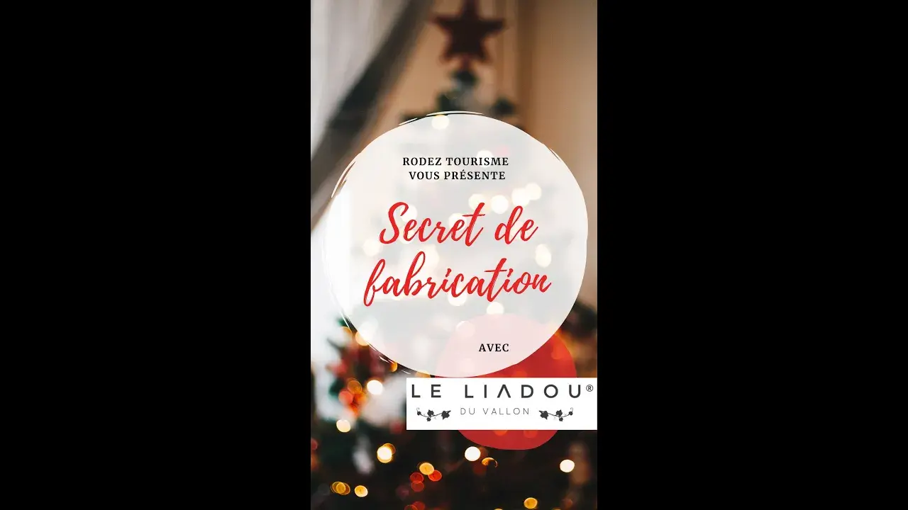 [SECRET DE FABRICATION par Rodez Tourisme] Le Liadou du Vallon