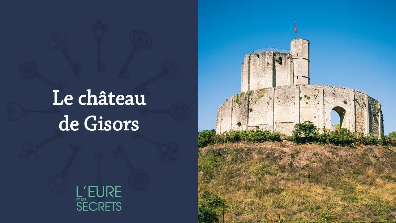 Le Château de Gisors - L'Eure et ses secrets - Épisode 3/4
