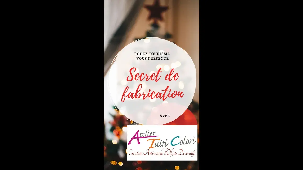 [SECRET DE FABRICATION  par Rodez Tourisme] Atelier Tutti Colori