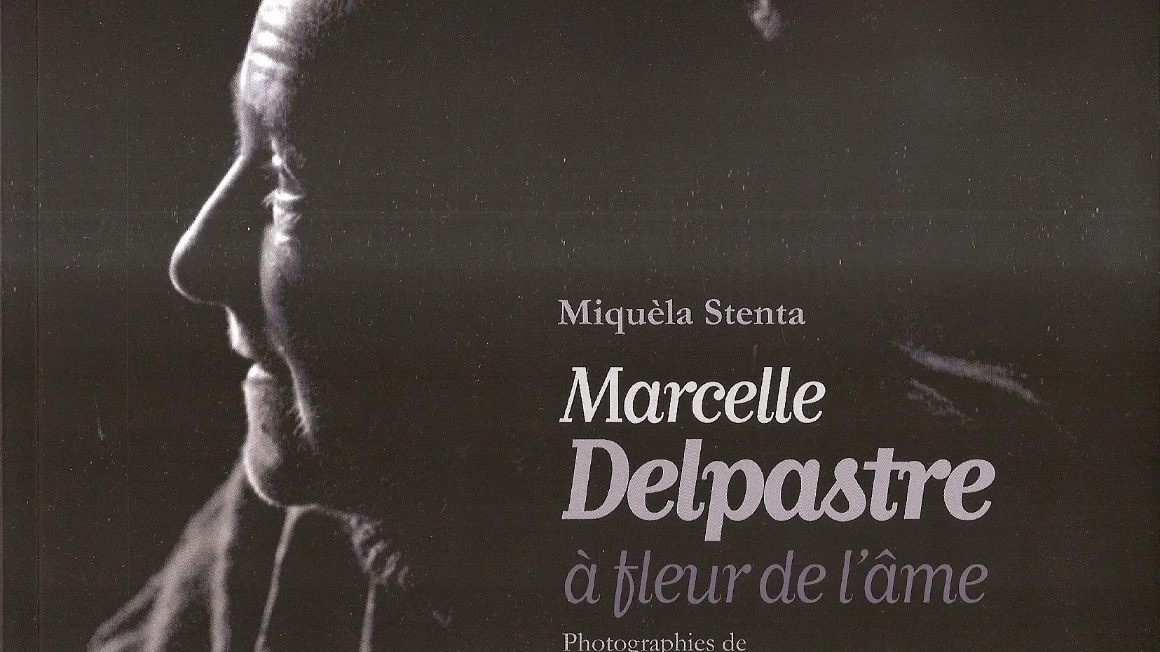 Marcelle Delpastre à fleur de l'âme