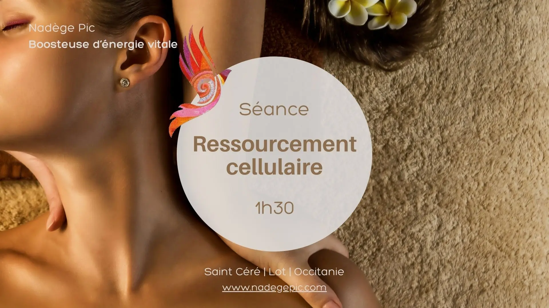 Séance' Voyage Ressourcement cellulaire-Nadège Pic-massage-Lot
