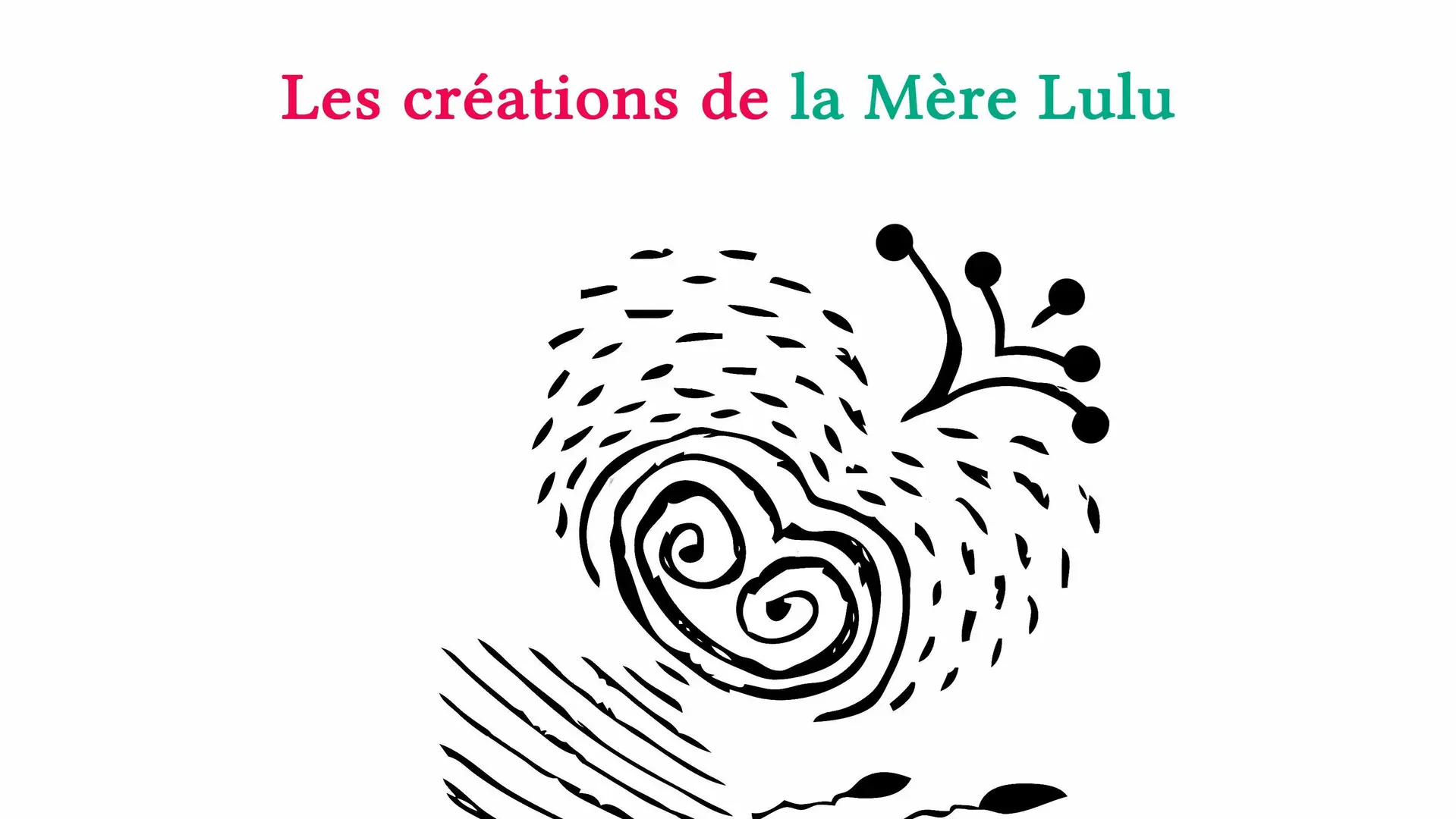 Les créations de la Mère Lulu
