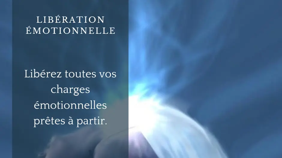 Soin libération émotionnelle