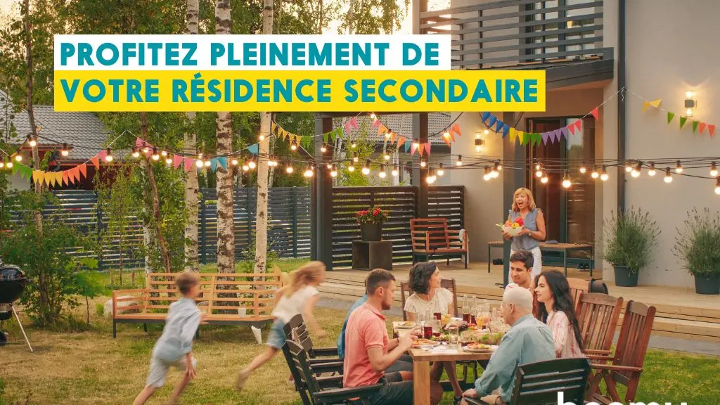 Profitez de votre résidence secondaire