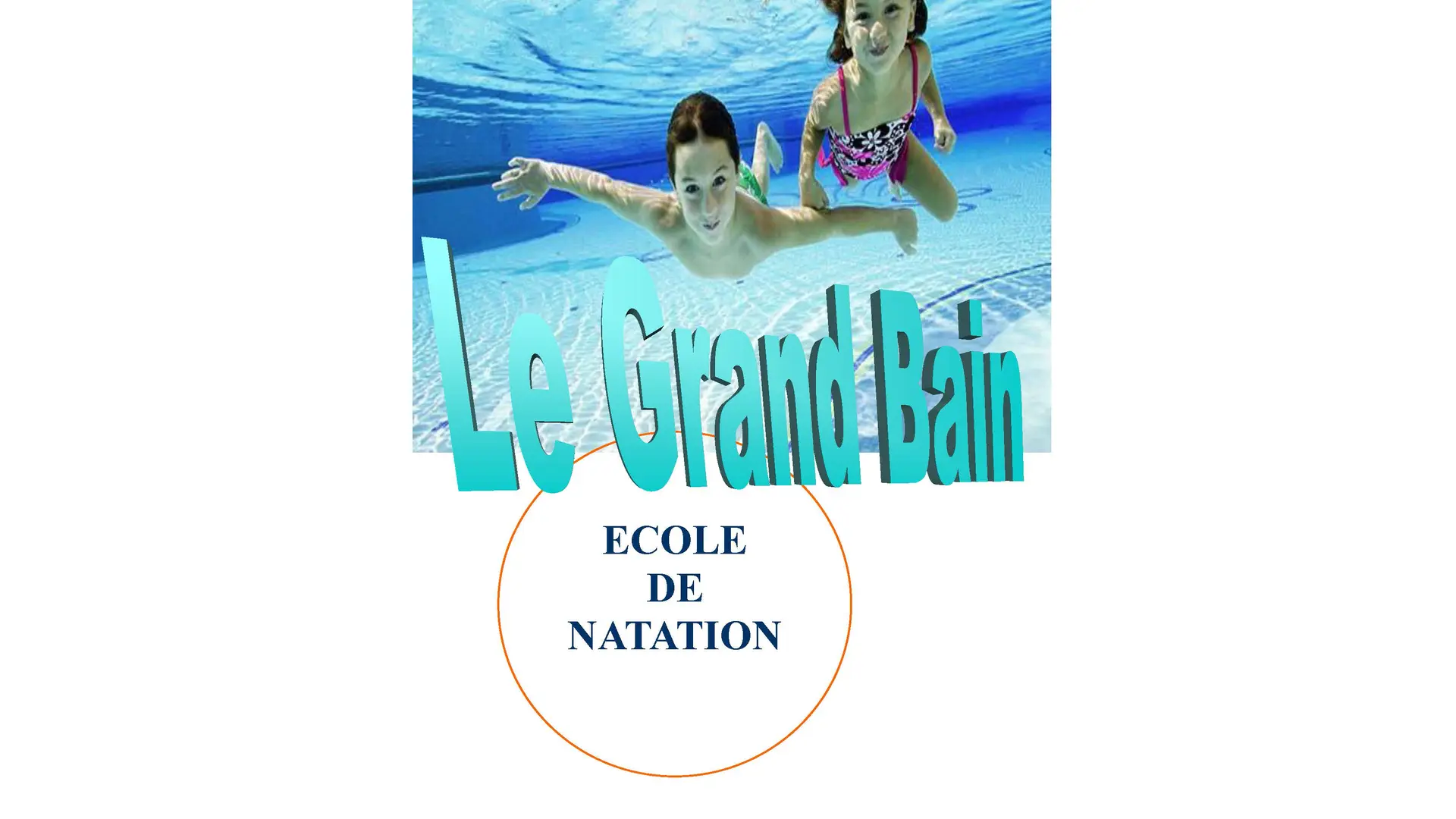 Le Grand Bain