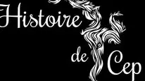 Histoire de cep