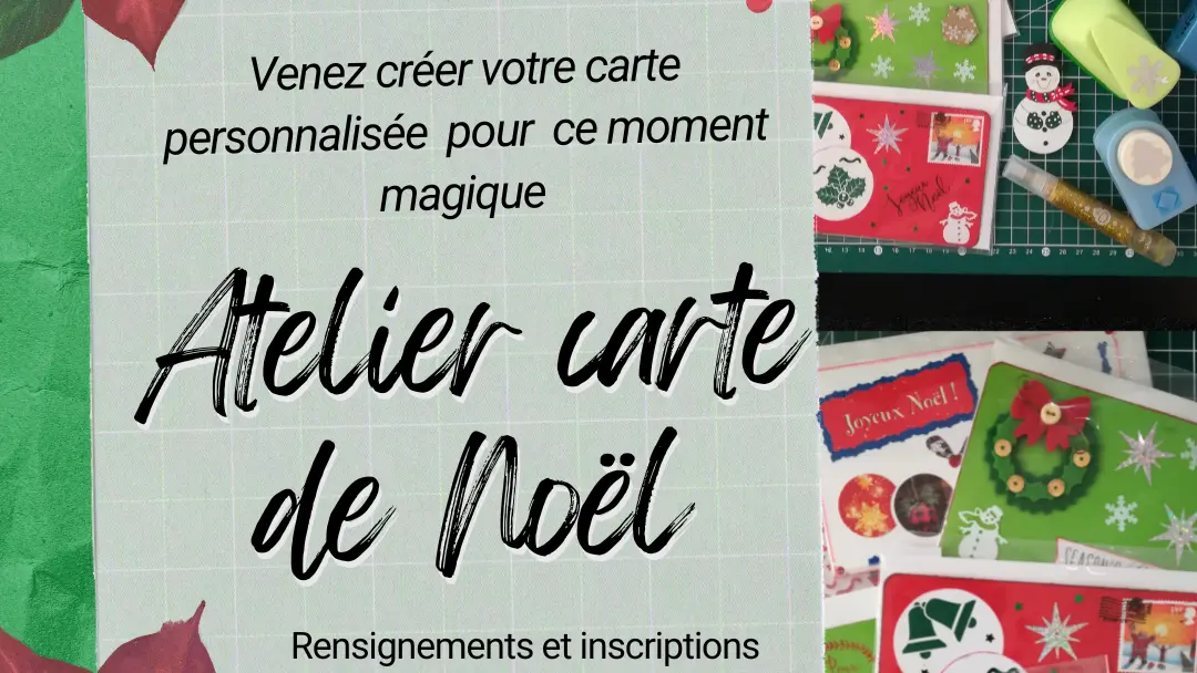 Atelier carte de Noel scrapbooking - mardi à samedi 14h30/15h30/16h30