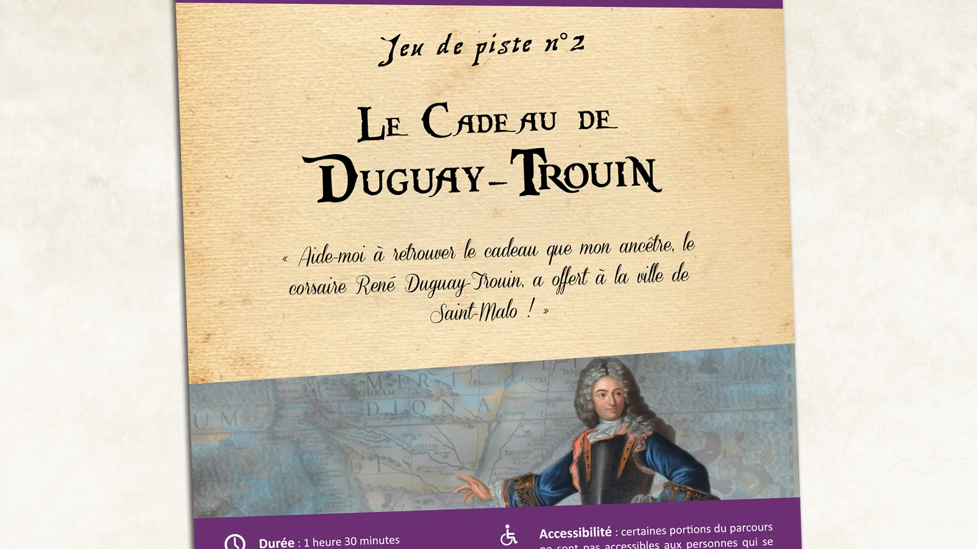 Jeu de piste n° 2 - Le Cadeau de Duguay-Trouin - Saint-Malo-Rama