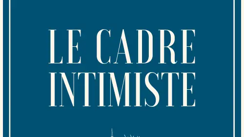 Le Cadre Intimiste