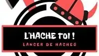 L'HACHE TOI