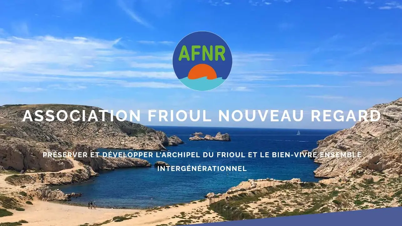 Association Frioul un Nouveau Regard