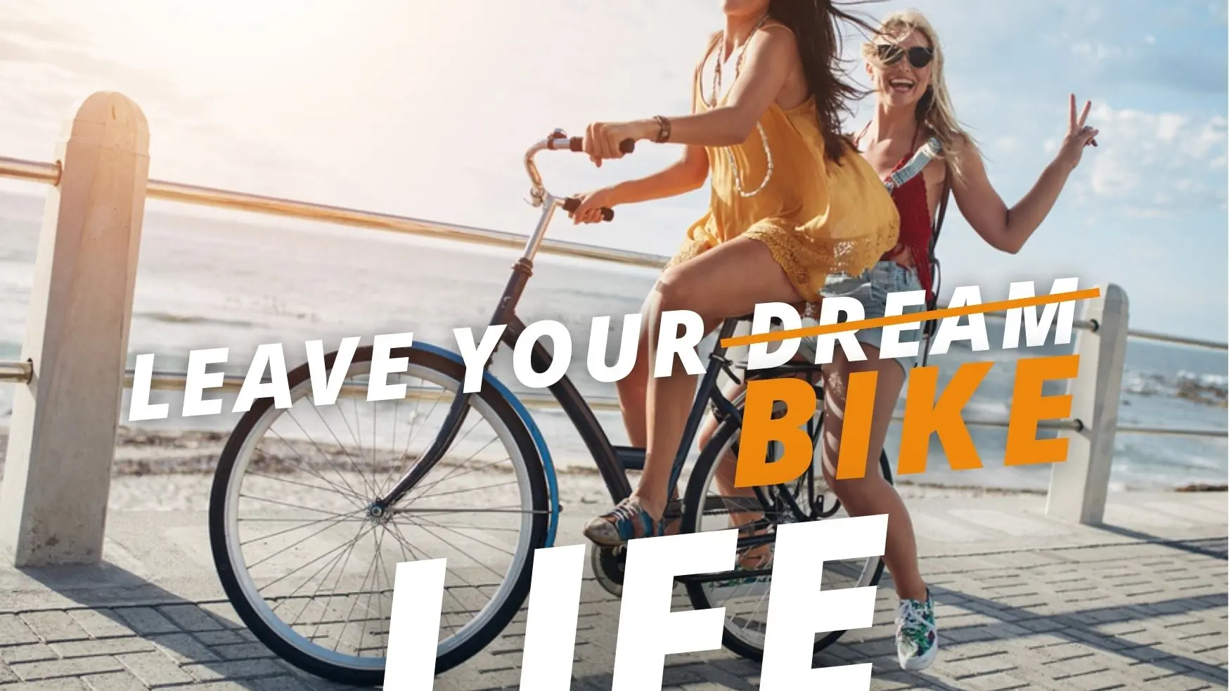 Slogan « Leave your bike life »