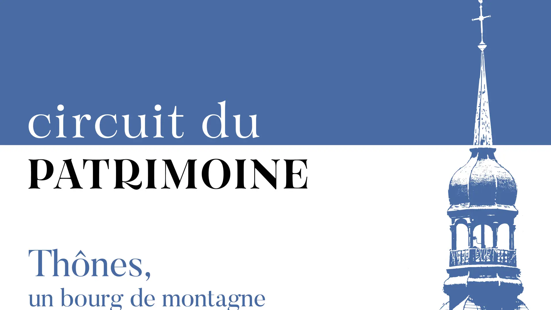 Circuit du patrimoine historique et bâti de Thônes, Haute-Savoie