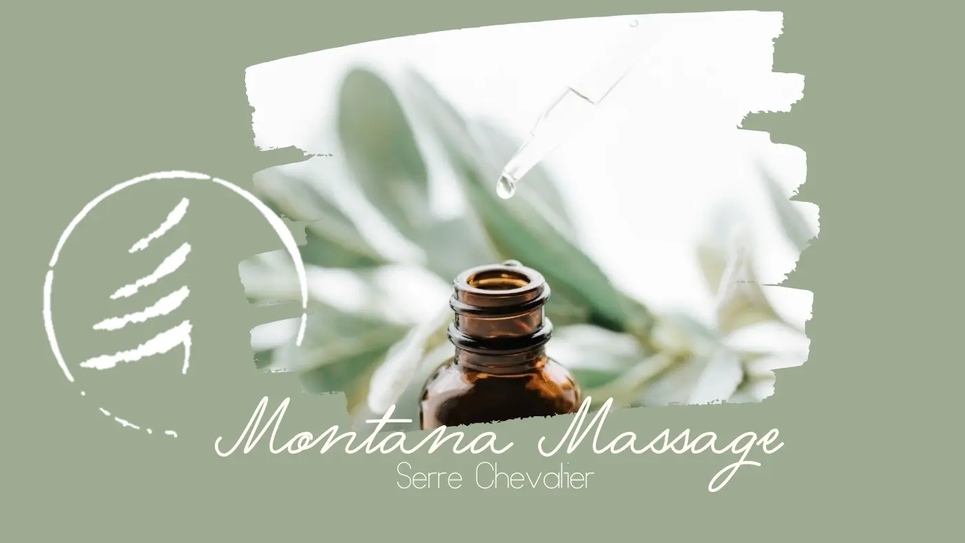 Aromathérapie Montana massage Serre Chevalier Briançon