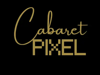 Cabaret Pixel