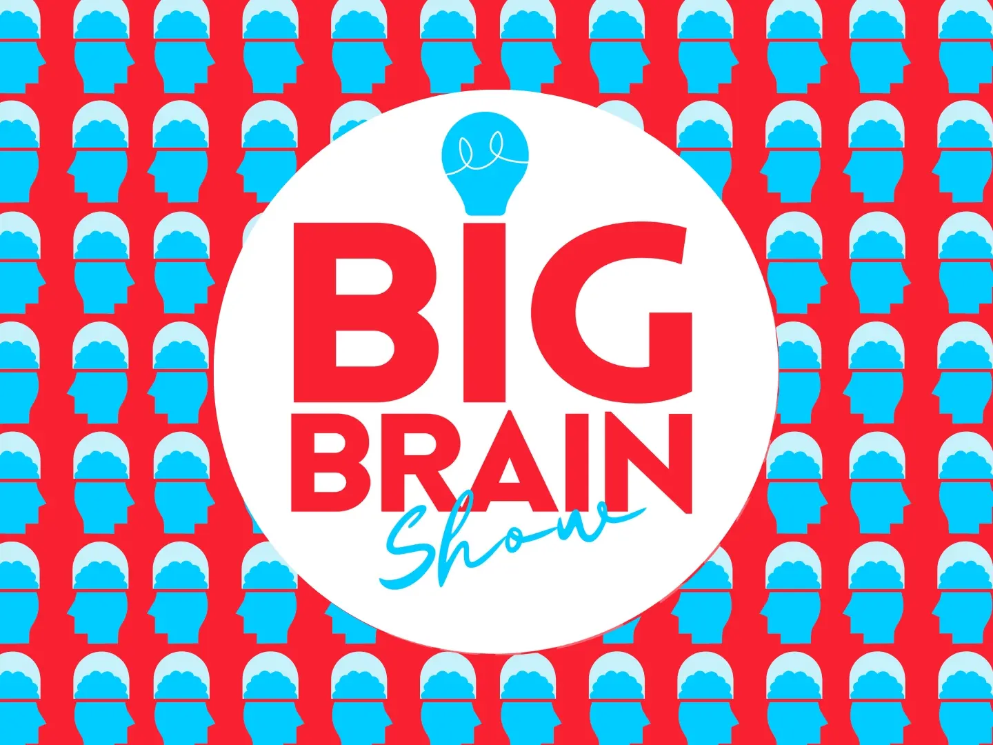 Big Brain Show