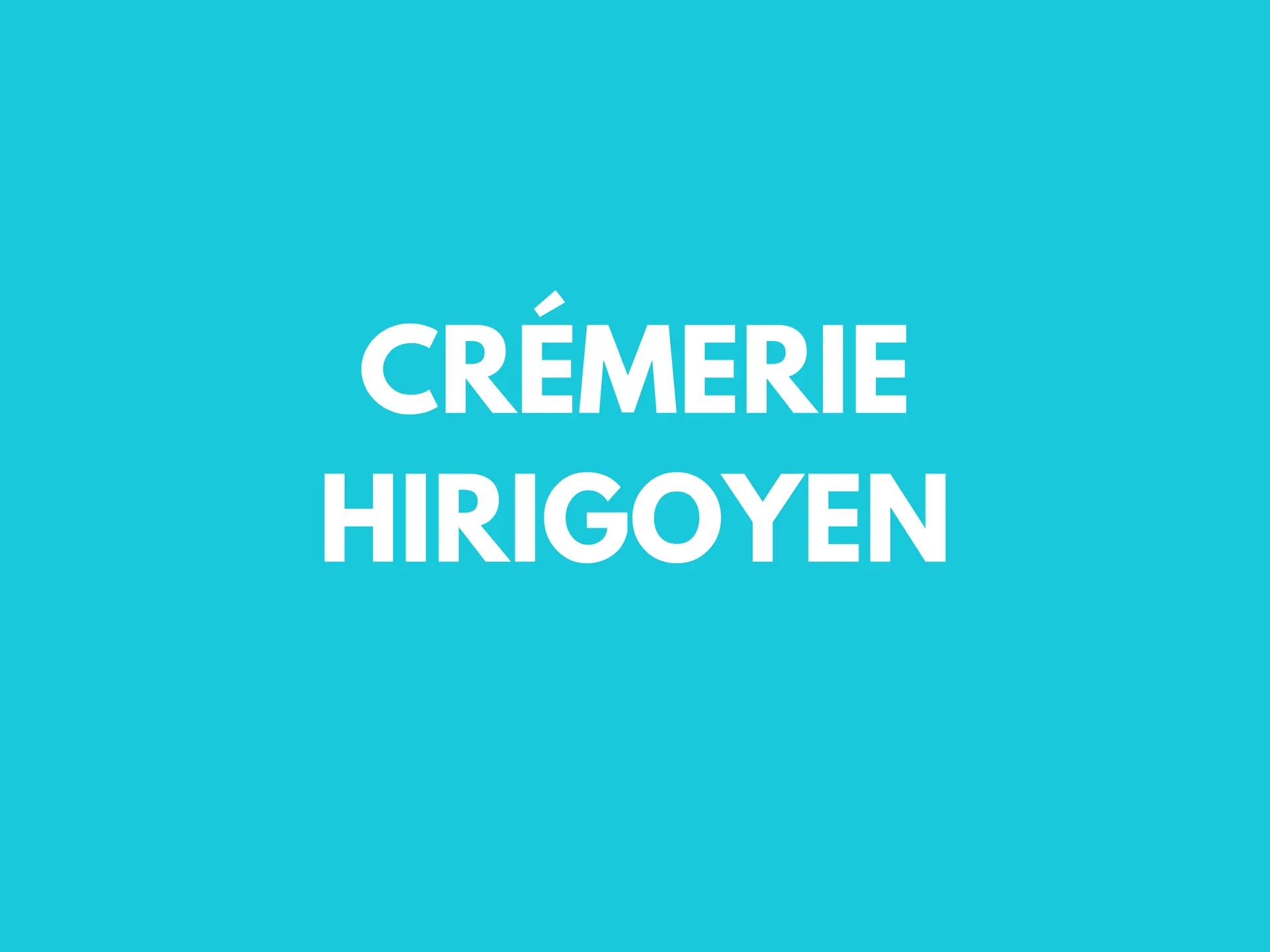 crèmerie hirigoyen