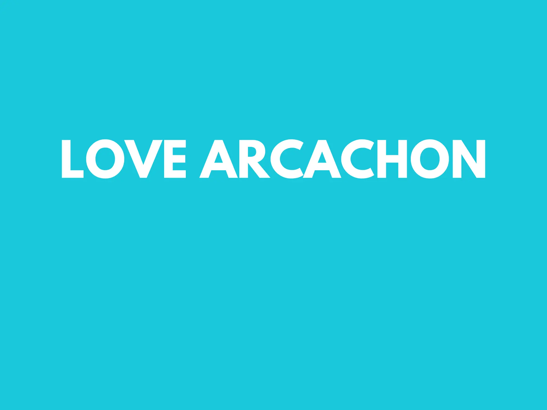 love arcachon