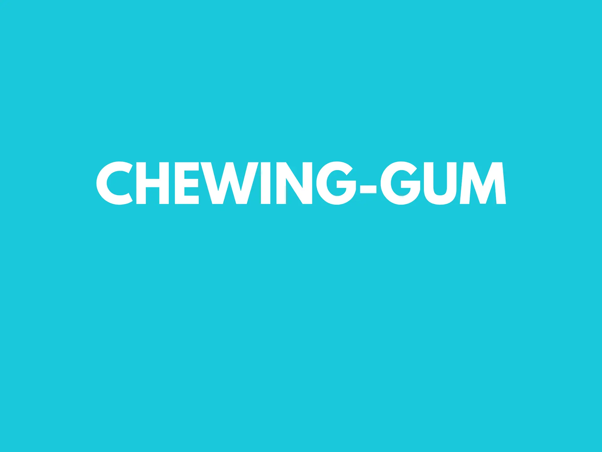chewing-gum