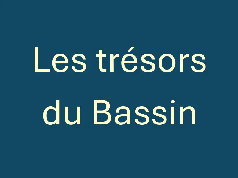 Trésors du Bassin