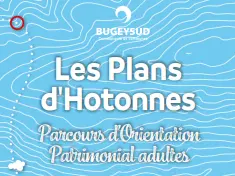 Parcours d'orientation patrimonial adultes des Plans d'Hotonnes