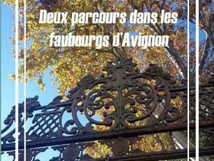 Au fil de l'ombre - Deux parcours dans les faubourgs d'Avignon