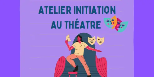 Atelier Initiation au Théâtre